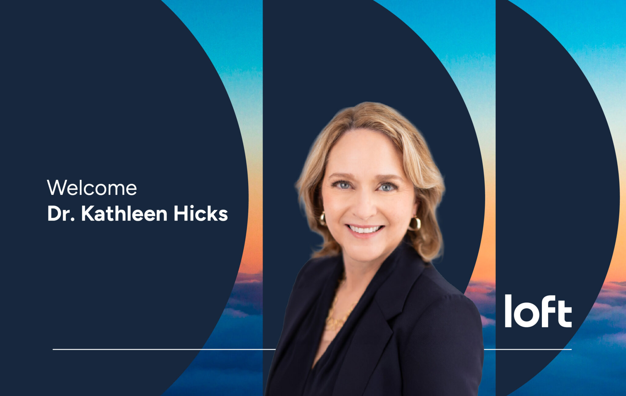 Former Deputy Secretary of Defense Dr. Kathleen Hicks Joins Loft Board of Directors
